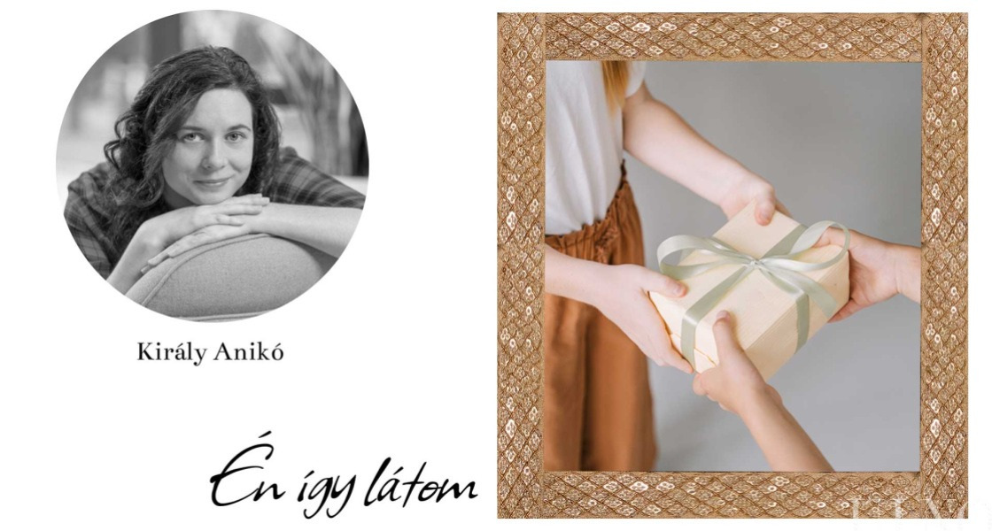 „Ajándék a lét: hát adjunk!”