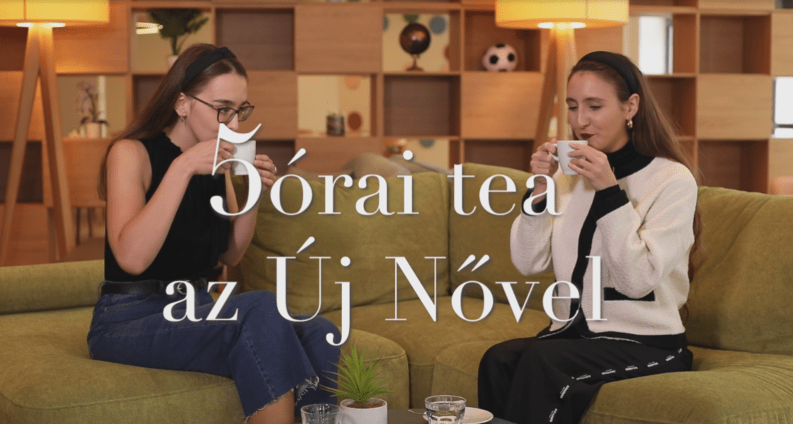 5órai tea az Új Nővel – Buborékban élünk