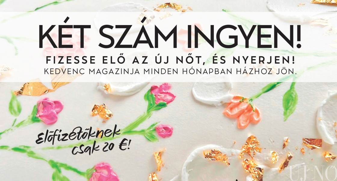 2 szám ingyen: fizessen elő és nyerjen!